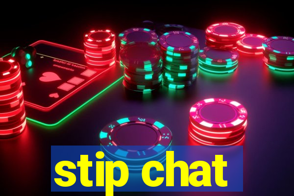 stip chat